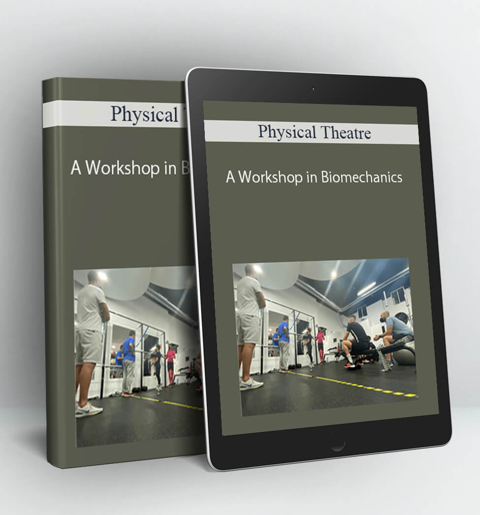 Physical Theatre - A Workshop in Biomechanics