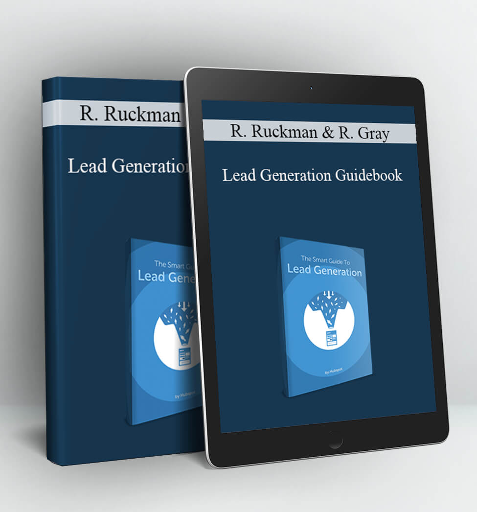 Lead Generation Guidebook - Ralph Ruckman & Ryan Gray