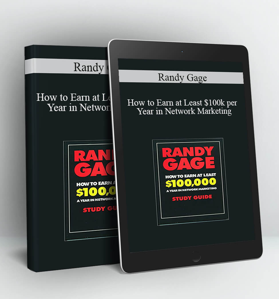 How to Earn at Least $100k per Year in Network Marketing - Randy Gage