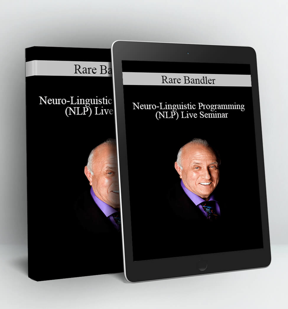 Neuro-Linguistic Programming (NLP) Live Seminar - Rare Bandler