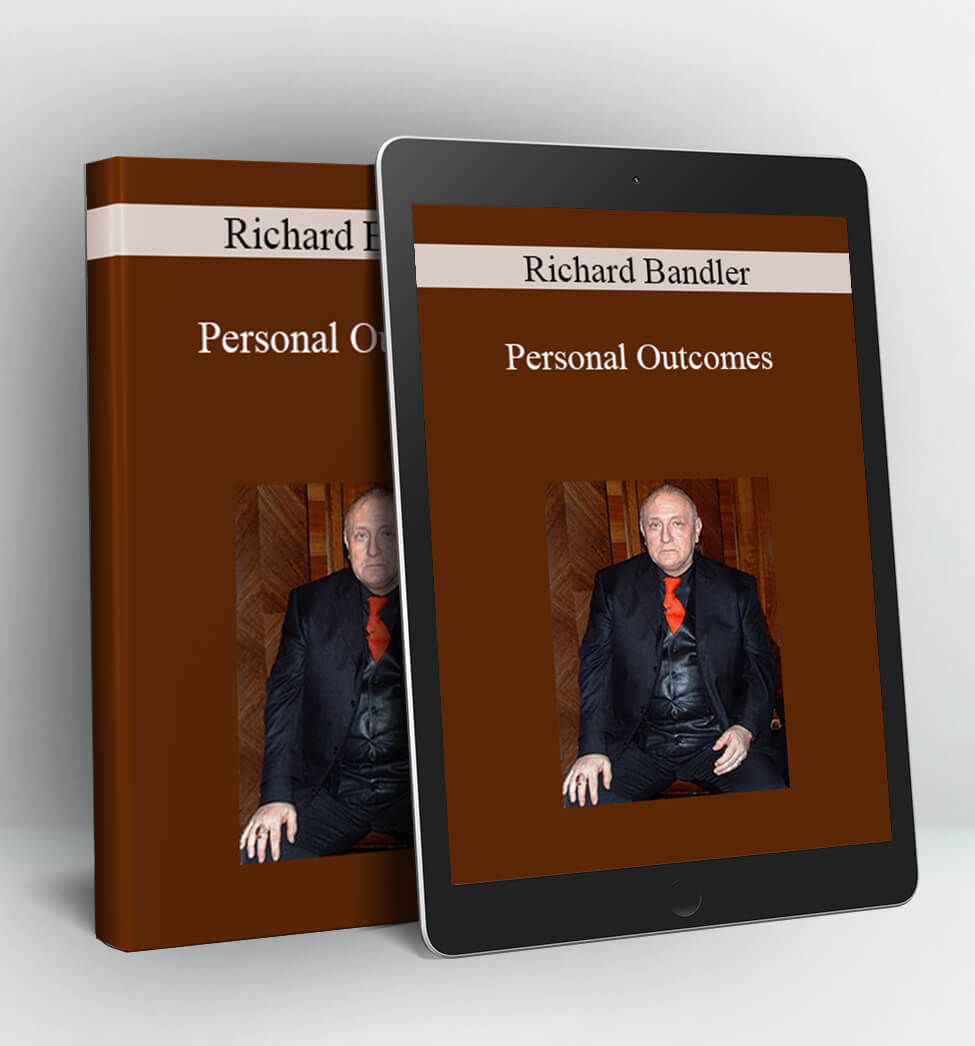 Personal Outcomes - Richard Bandler