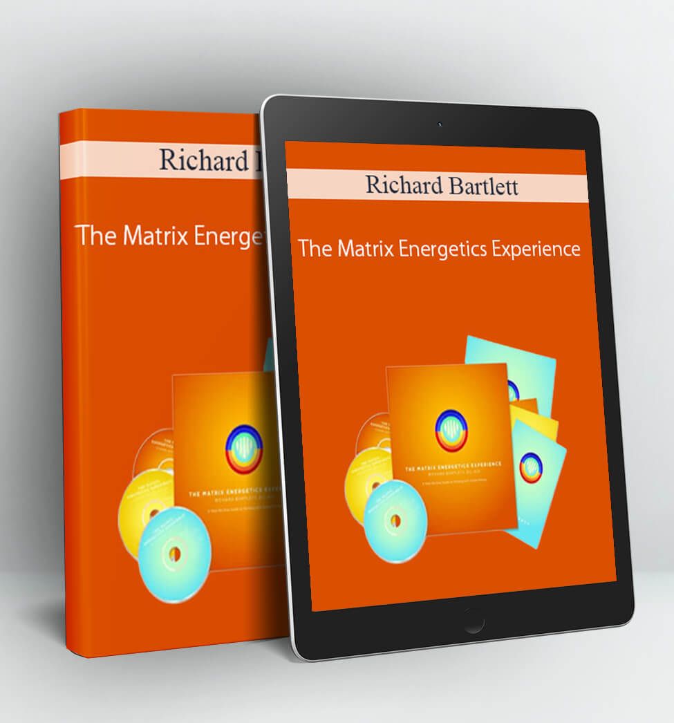 The Matrix Energetics Experience - Richard Bartlett