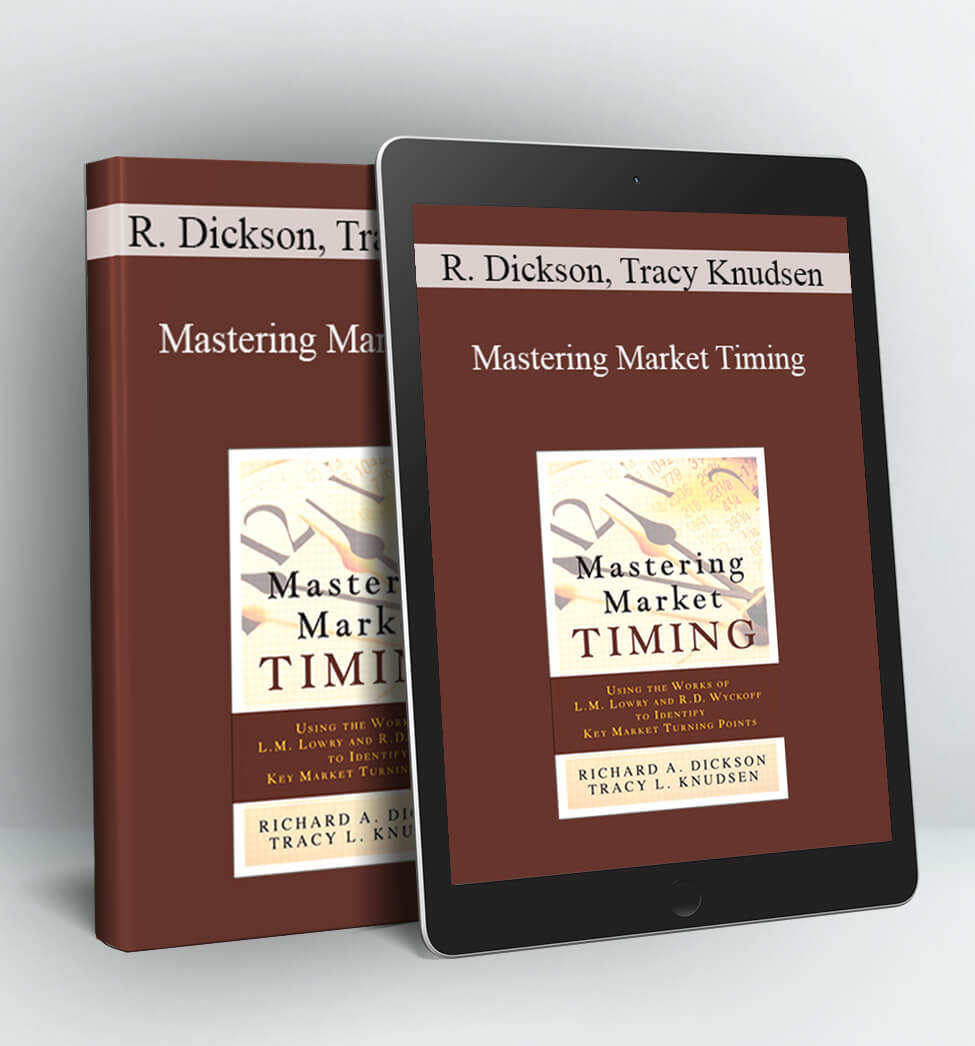 Mastering Market Timing - Richard Dickson