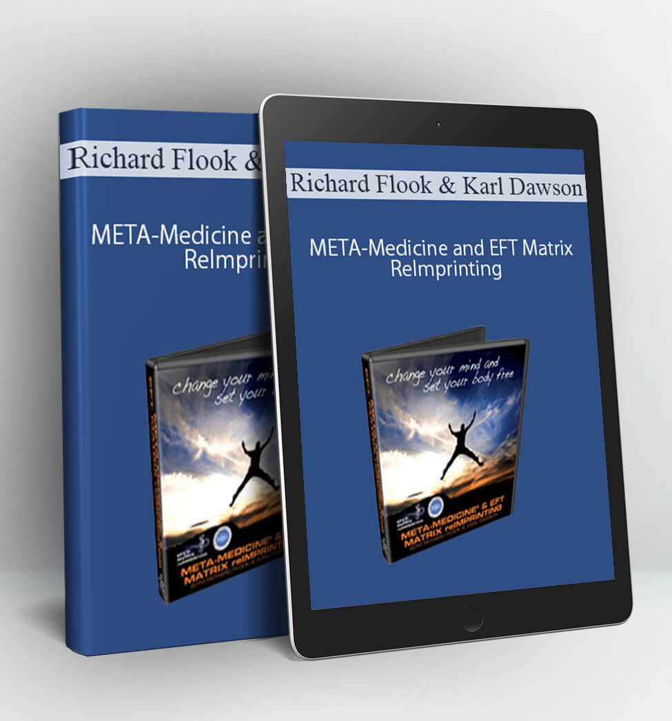 META-Medicine and EFT Matrix ReImprinting - Richard Flook & Karl Dawson