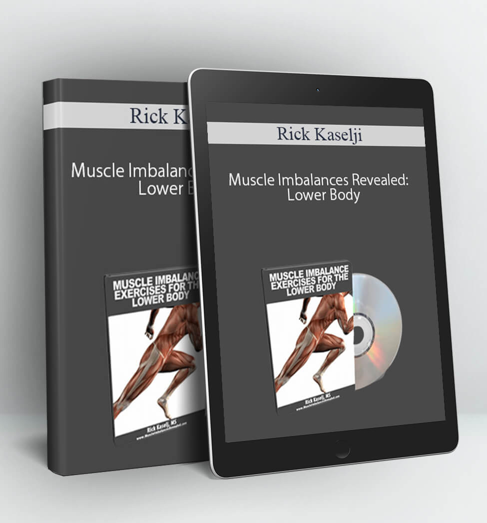 Muscle Imbalances Revealed: Lower Body - Rick Kaselji