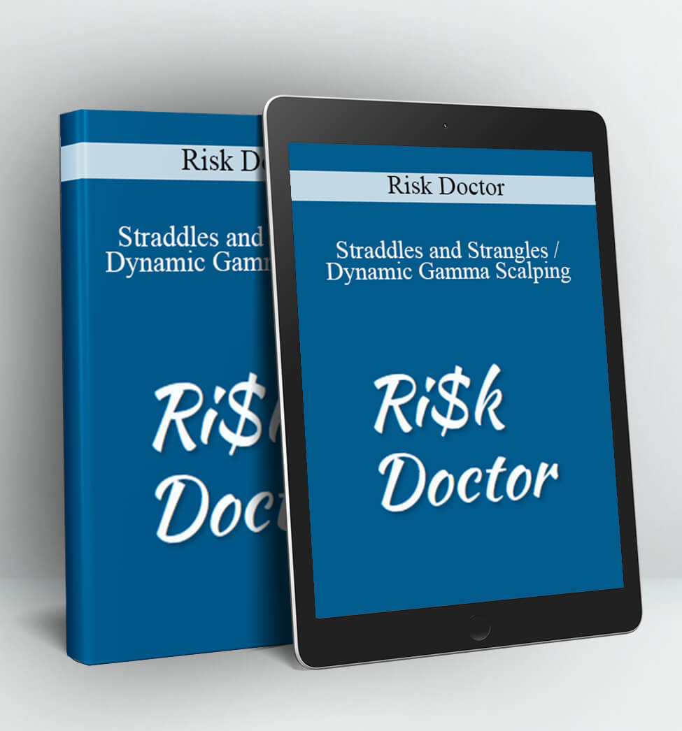 Straddles and Strangles / Dynamic Gamma Scalping - Risk Doctor