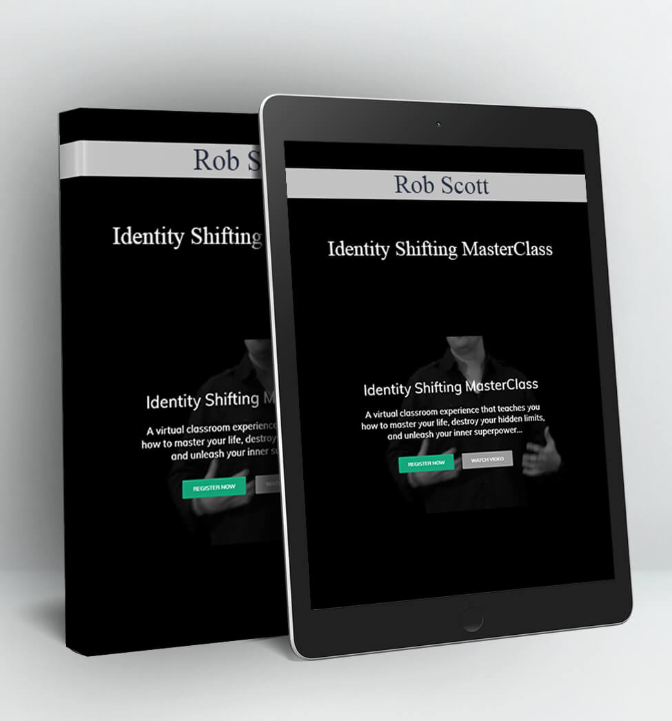 Identity Shifting MasterClass - Rob Scott