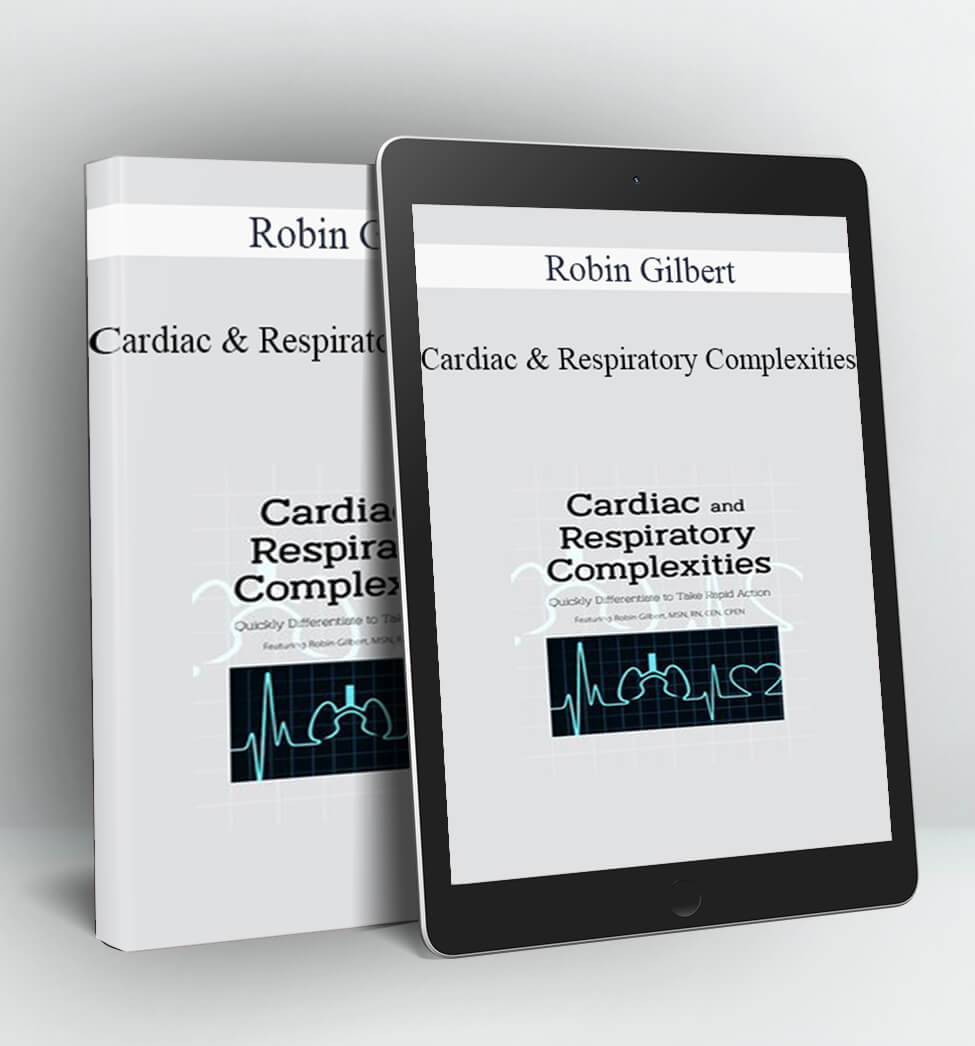 Cardiac and Respiratory Complexities - Robin Gilbert