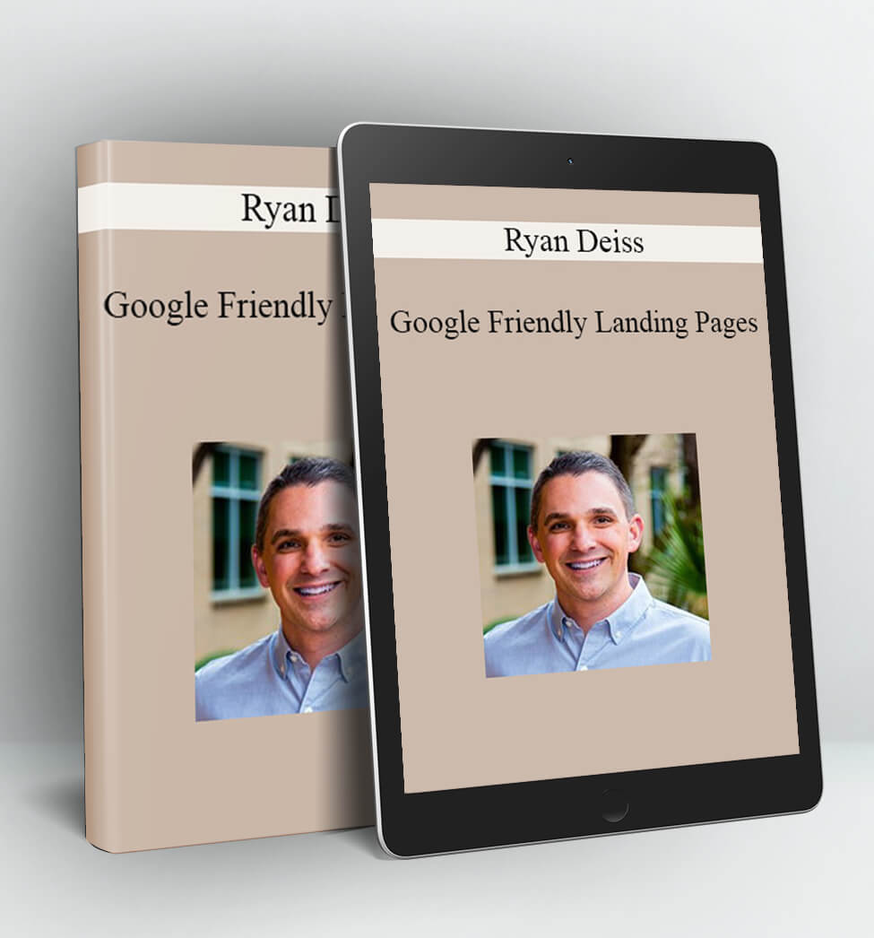 Google Friendly Landing Pages - Ryan Deiss