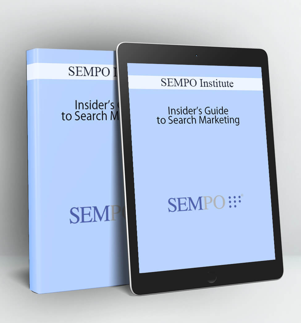 SEMPO Institute - Insider’s Guide to Search Marketing