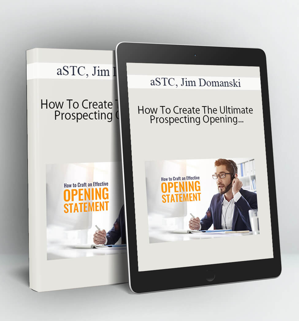 How To Create The Ultimate Prospecting Opening Statement - STC