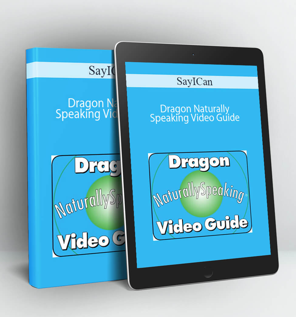 SayICan - Dragon Naturally Speaking Video Guide