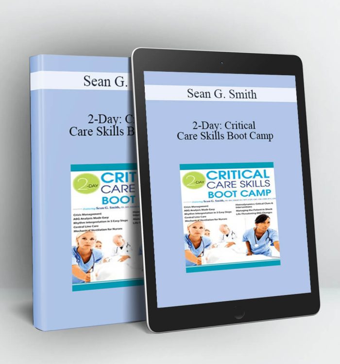 2-Day: Critical Care Skills Boot Camp - Sean G. Smith