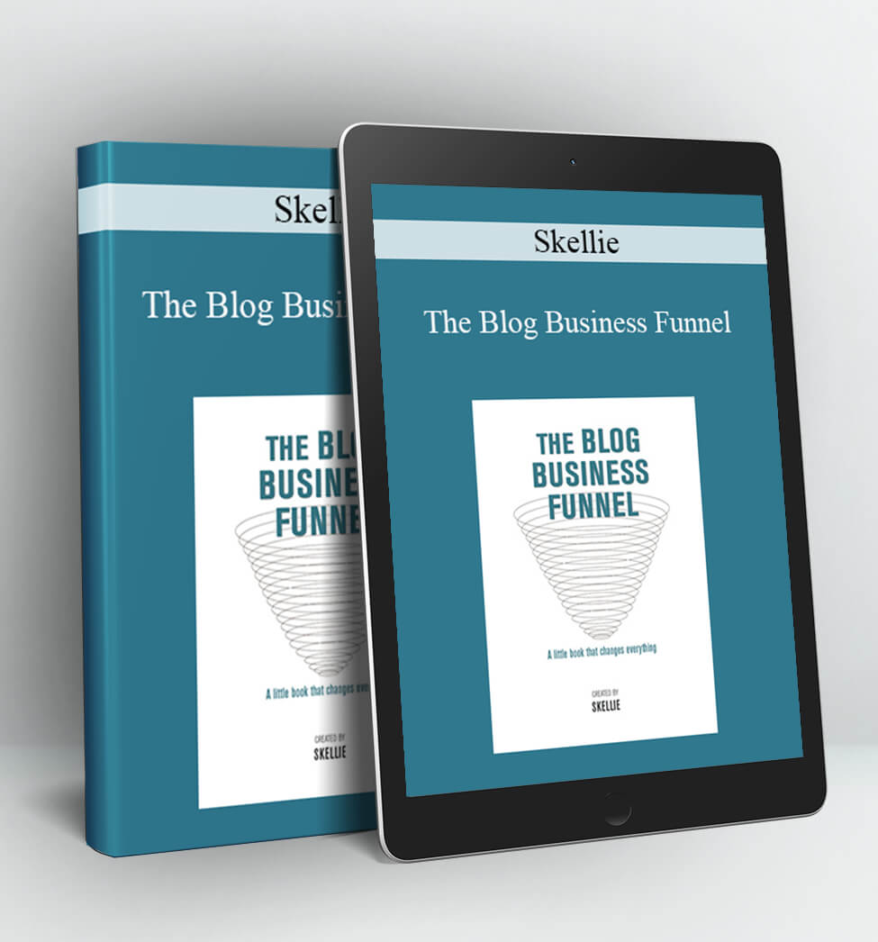 The Blog Business Funnel - Skellie