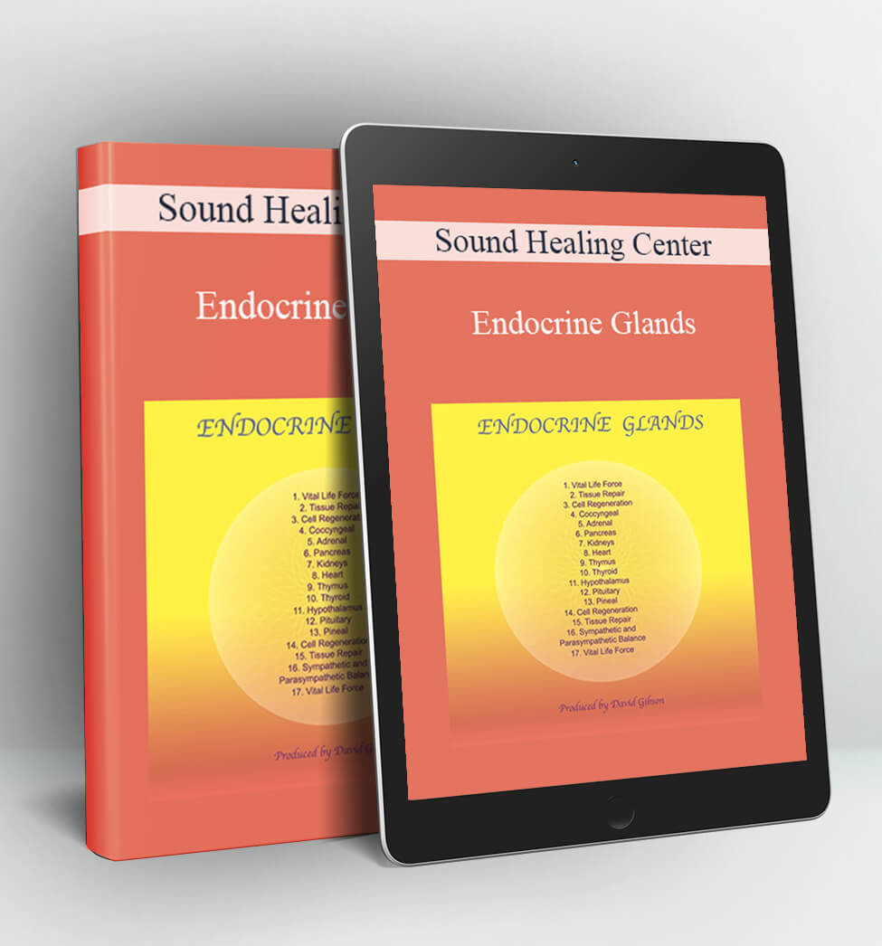 Sound Healing Center - Endocrine Glands