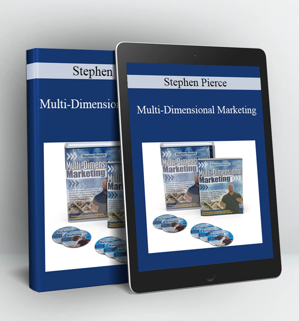 Multi-Dimensional Marketing - Stephen Pierce