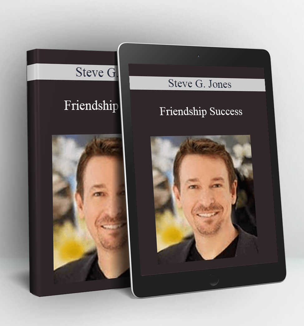 Friendship Success - Steve G. Jones