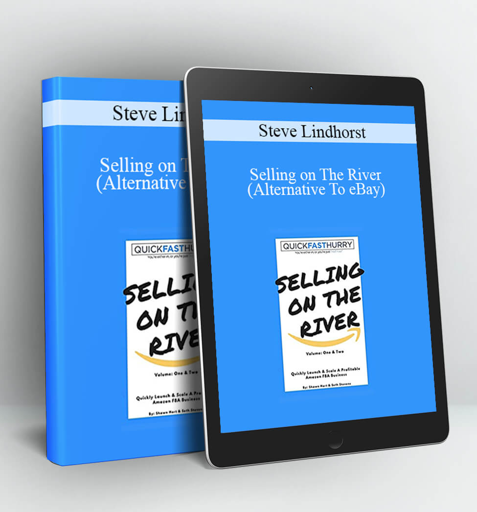 Selling on The River (Alternative To eBay) - Steve Lindhorst