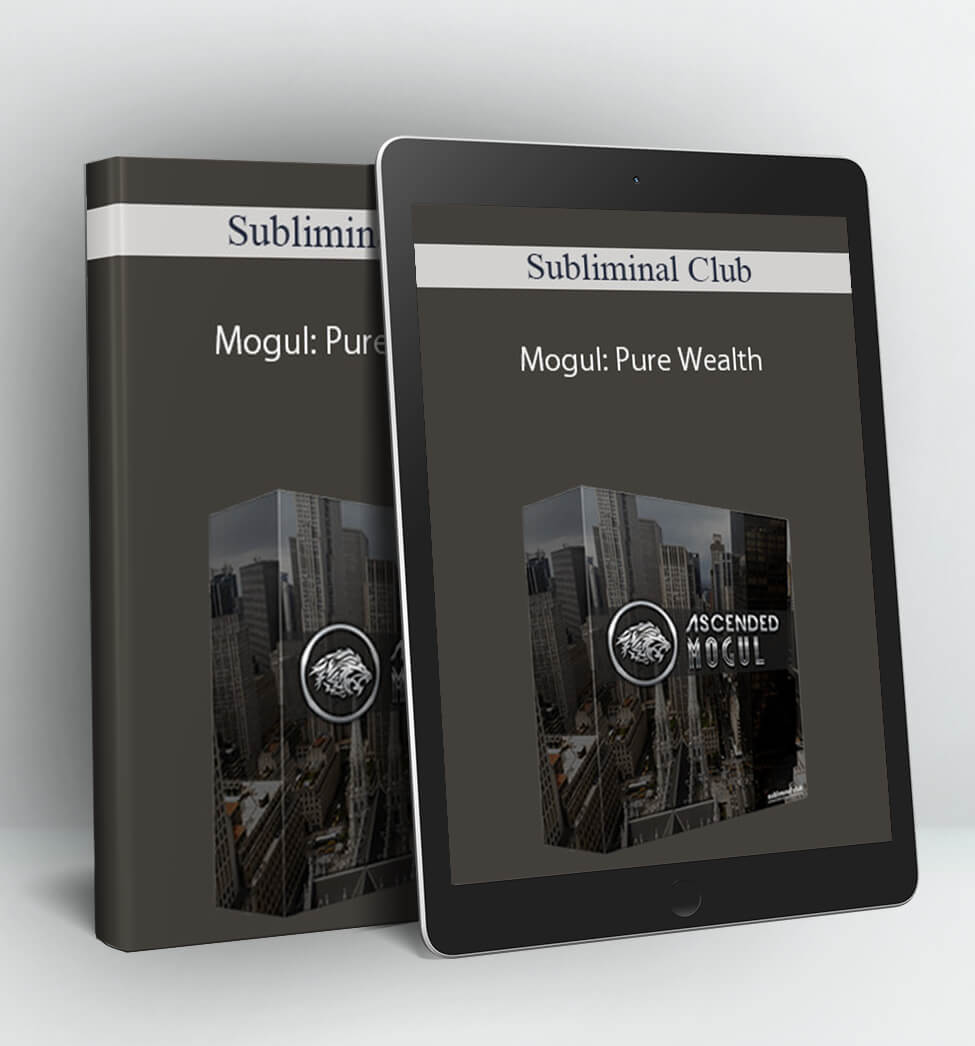 Mogul: Pure Wealth - Subliminal Club