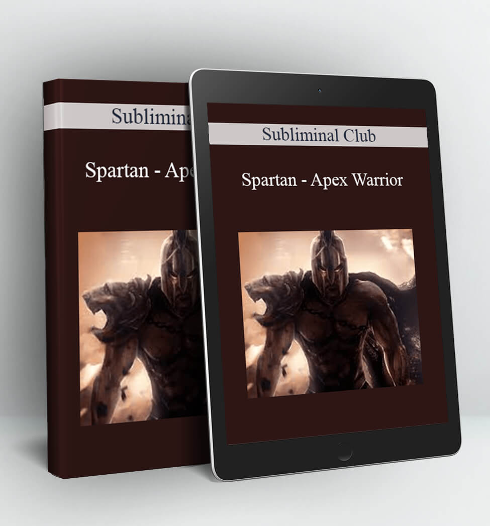 Subliminal Club - Spartan : Increase Your Physical and Mental Strength