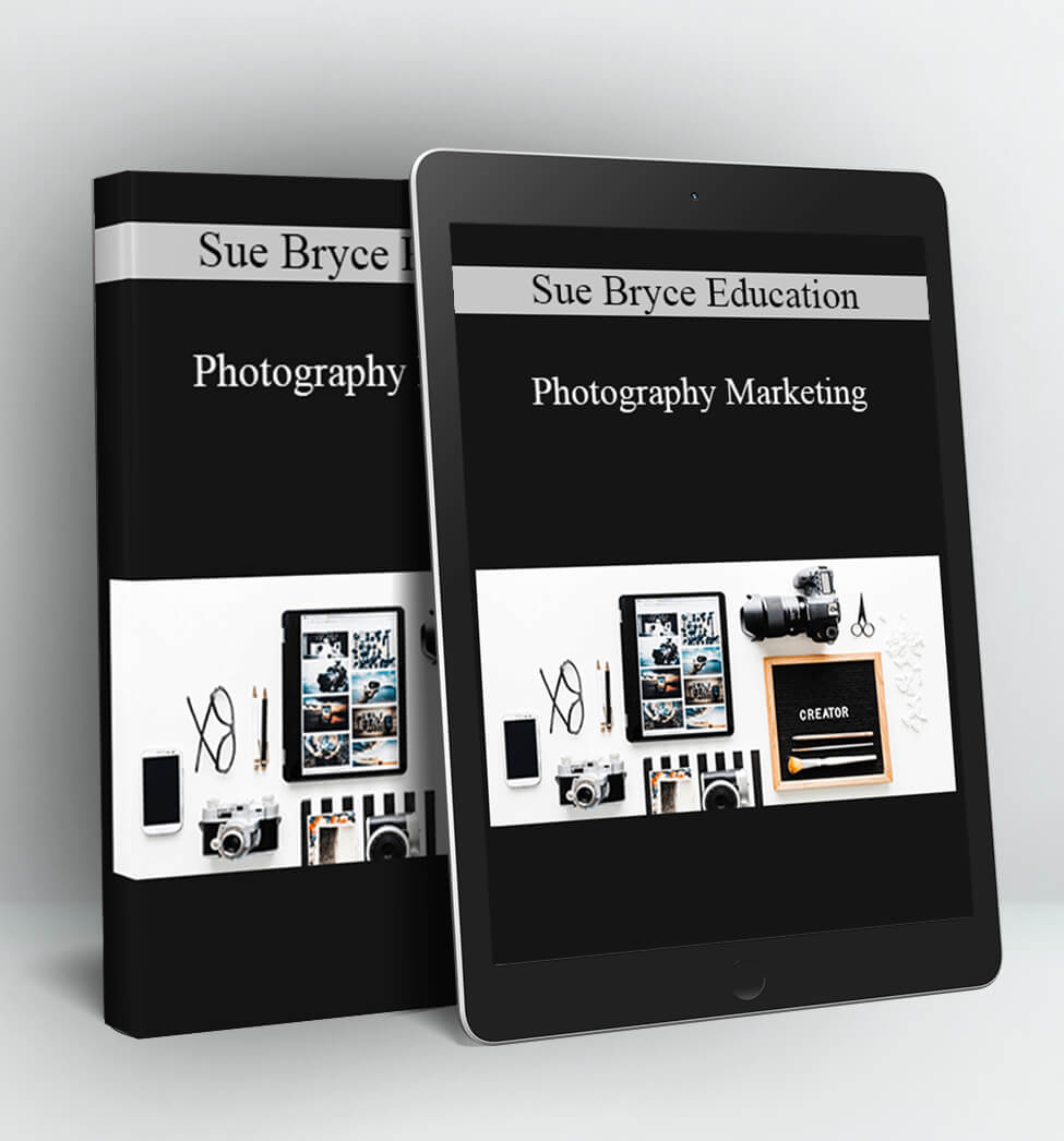 Photography Marketing - Sue Bryce Education