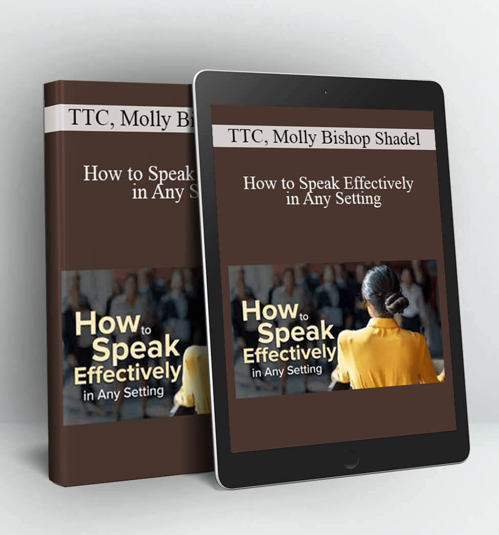 How to Speak Effectively in Any Setting - TTC