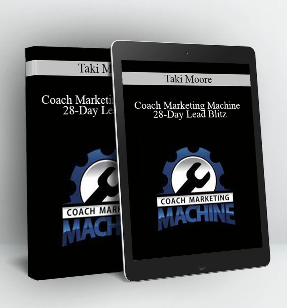 Coach Marketing Machine - 28-Day Lead Blitz - Taki Moore