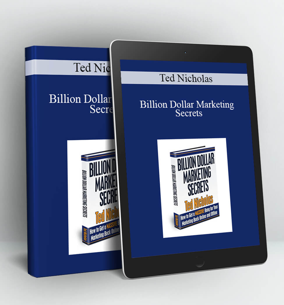 Billion Dollar Marketing Secrets - Ted Nicholas