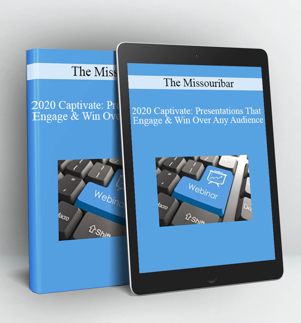 2020 Captivate: Presentations That Engage & Win Over Any Audience -The Missouribar