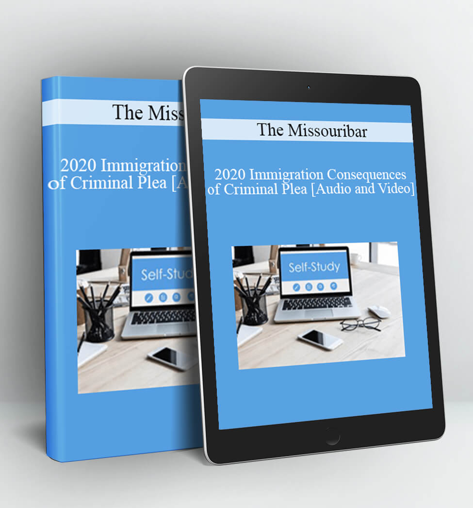 2020 Immigration Consequences of Criminal Plea - The Missouribar