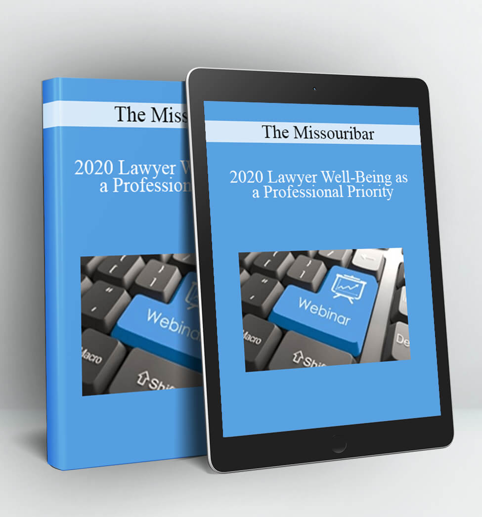 2020 Lawyer Well-Being as a Professional Priority - The Missouribar