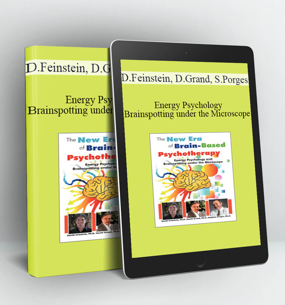 Energy Psychology and Brainspotting under the Microscope - David Feinstein