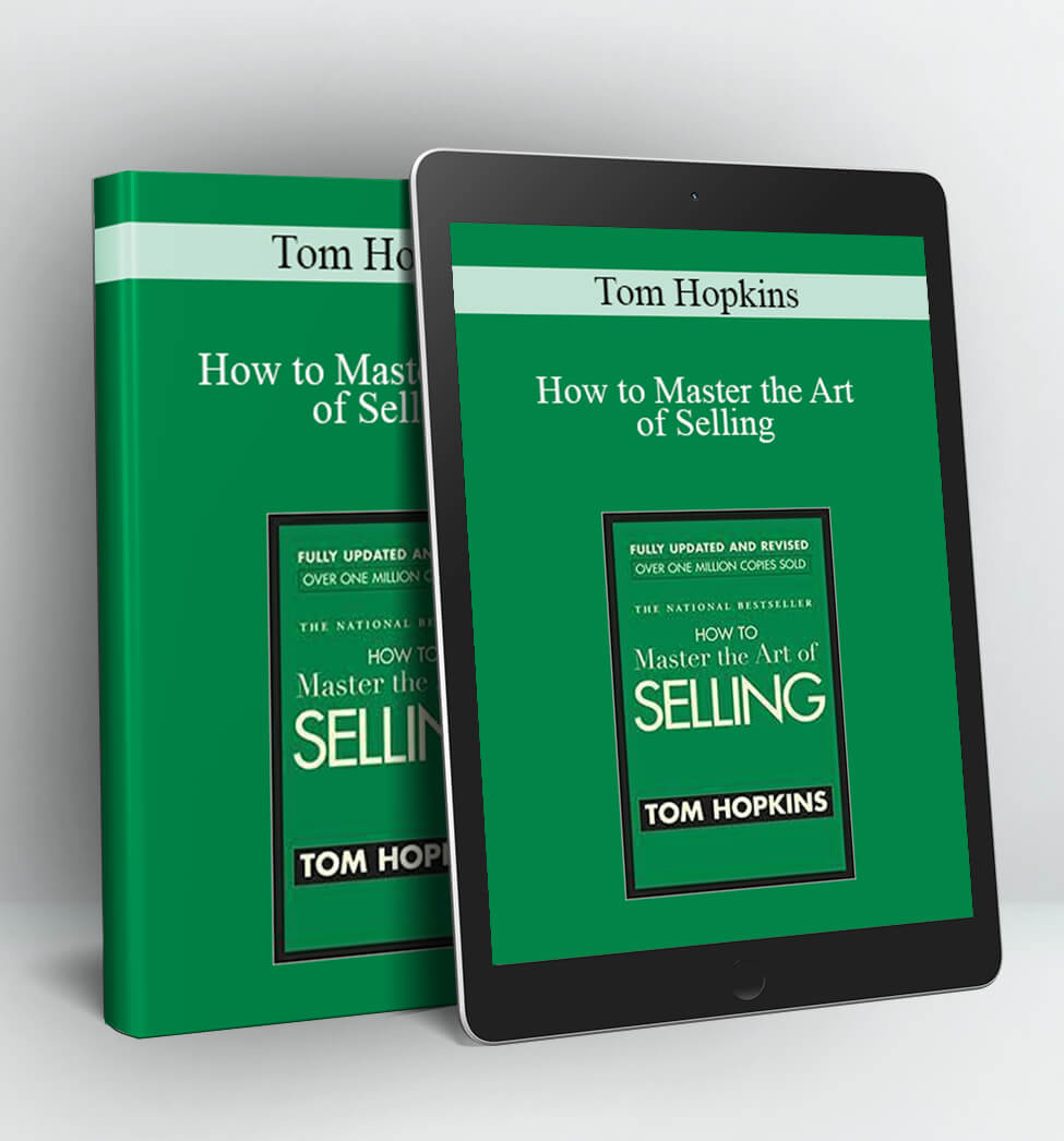 How to Master the Art of Selling - Tom Hopkins