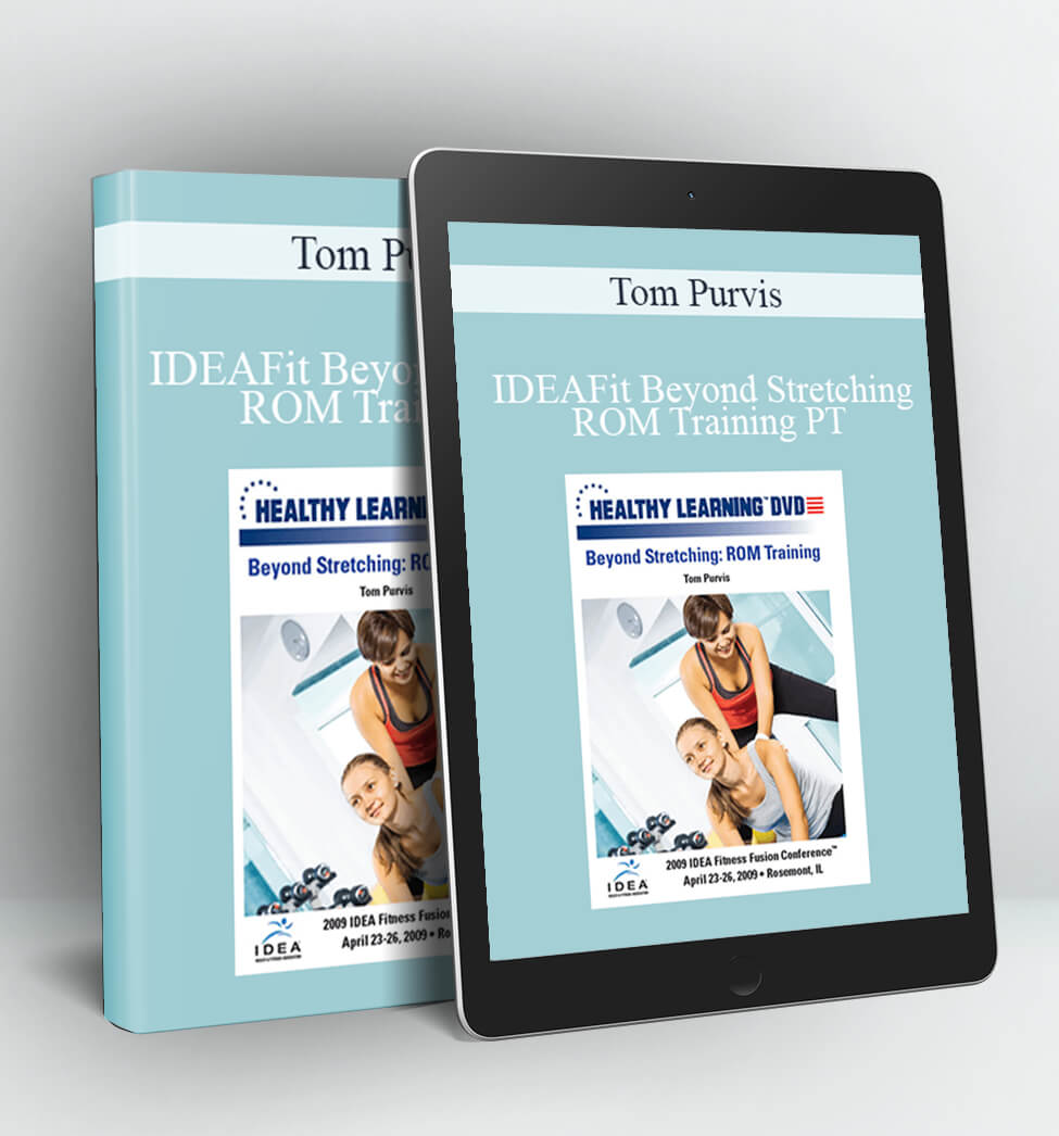 IDEAFit Beyond Stretching ROM Training PT - Tom Purvis