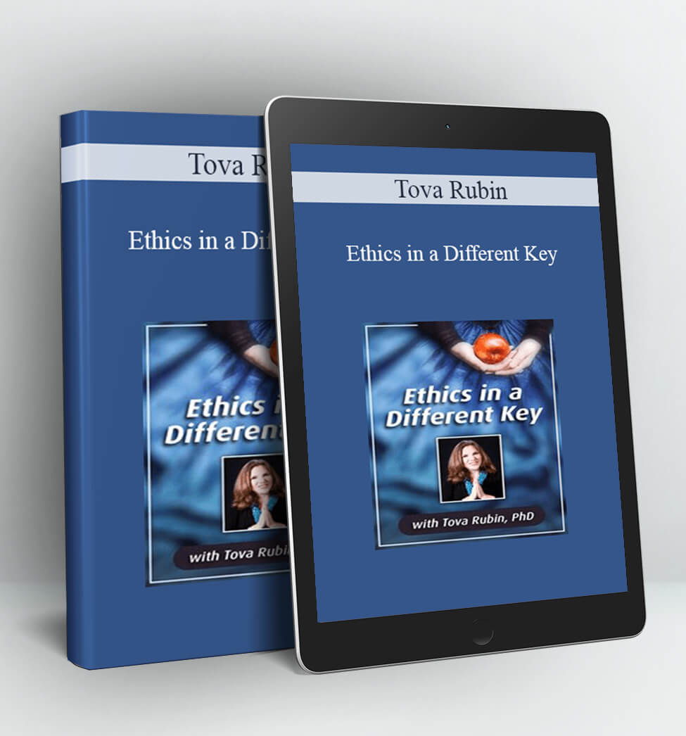 Ethics in a Different Key - Tova Rubin