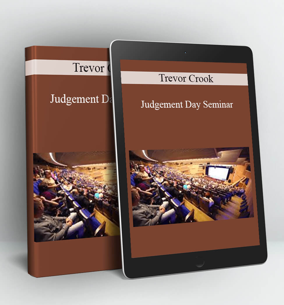 Judgement Day Seminar - Trevor Crook