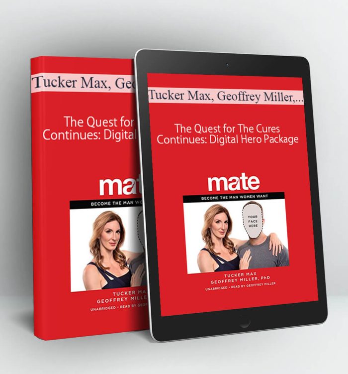 Mate: Become the Man Women Want - Tucker Max