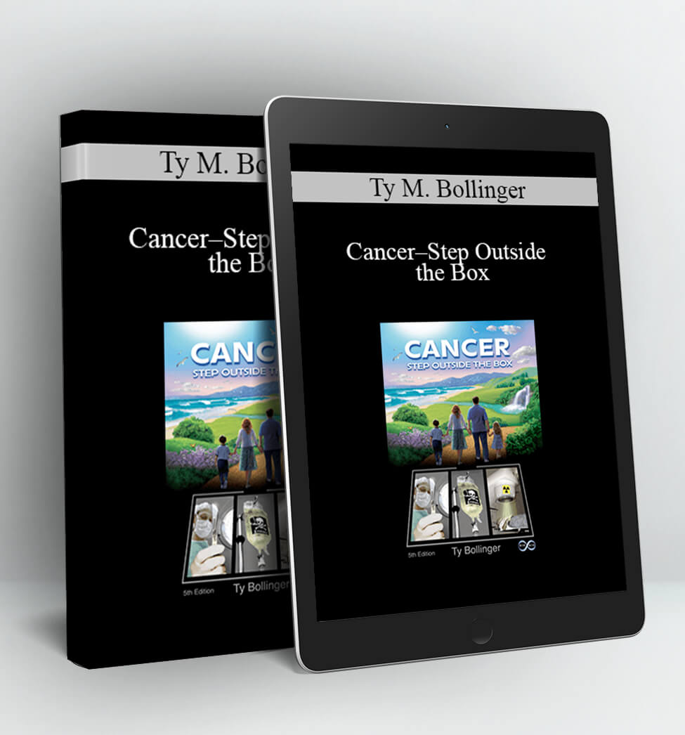 Cancer–Step Outside the Box - Ty M. Bollinger