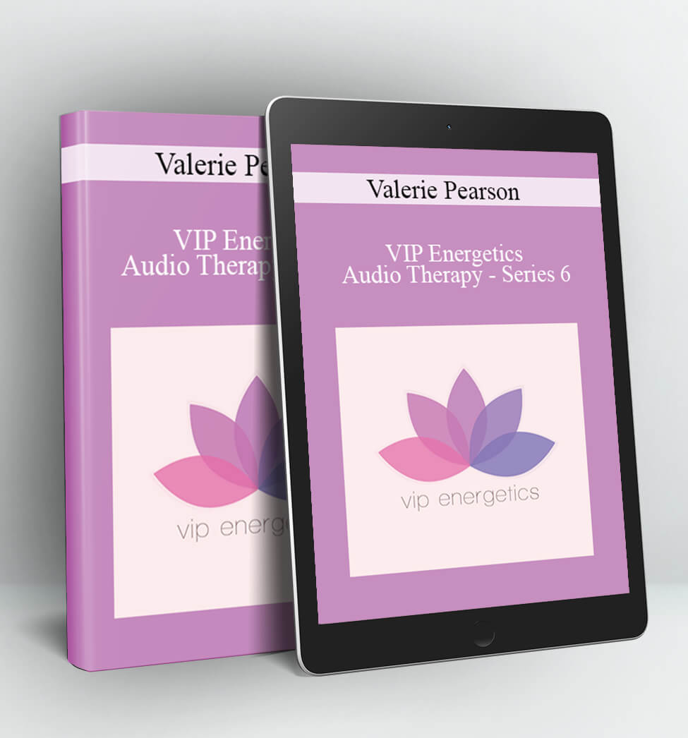 VIP Energetics - Audio Therapy - Series 6 - Valerie Pearson