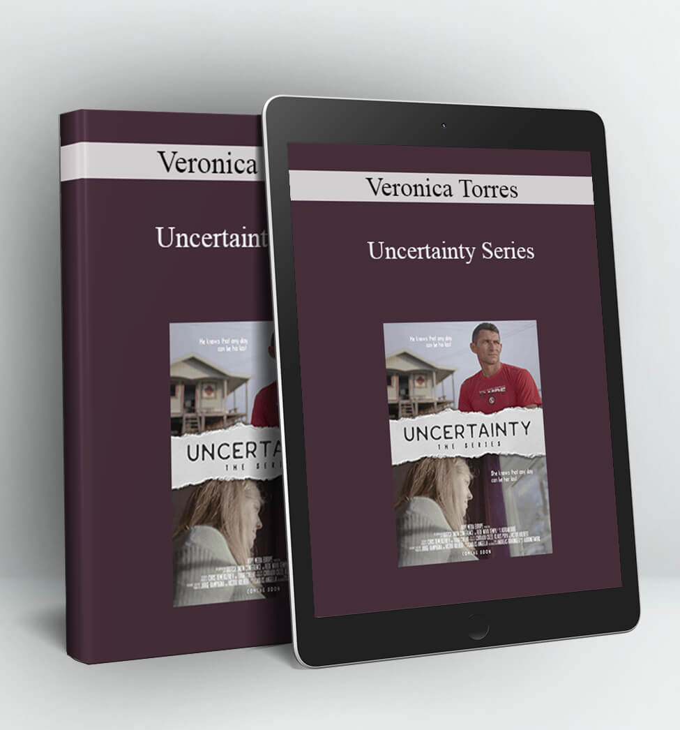 Uncertainty Series - Veronica Torres