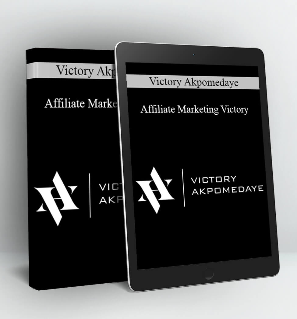 Affiliate Marketing Victory - Victory Akpomedaye