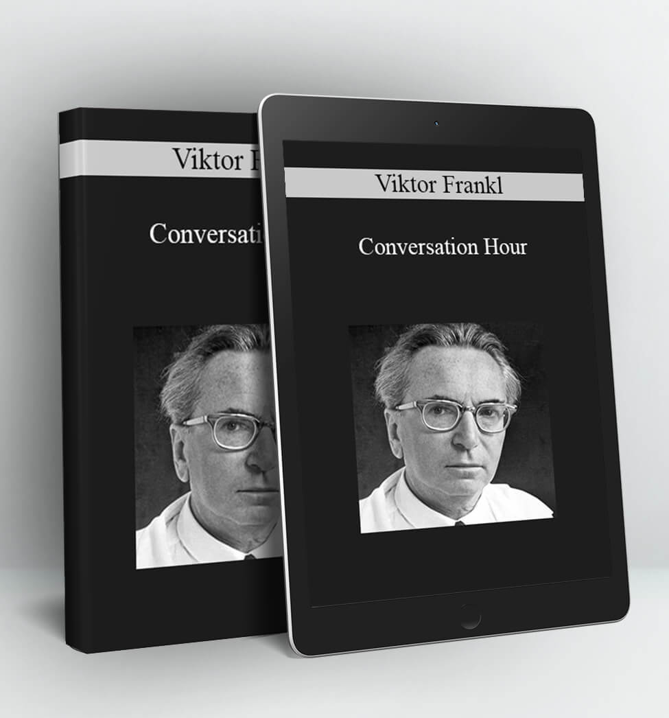 Conversation Hour - Viktor Frankl