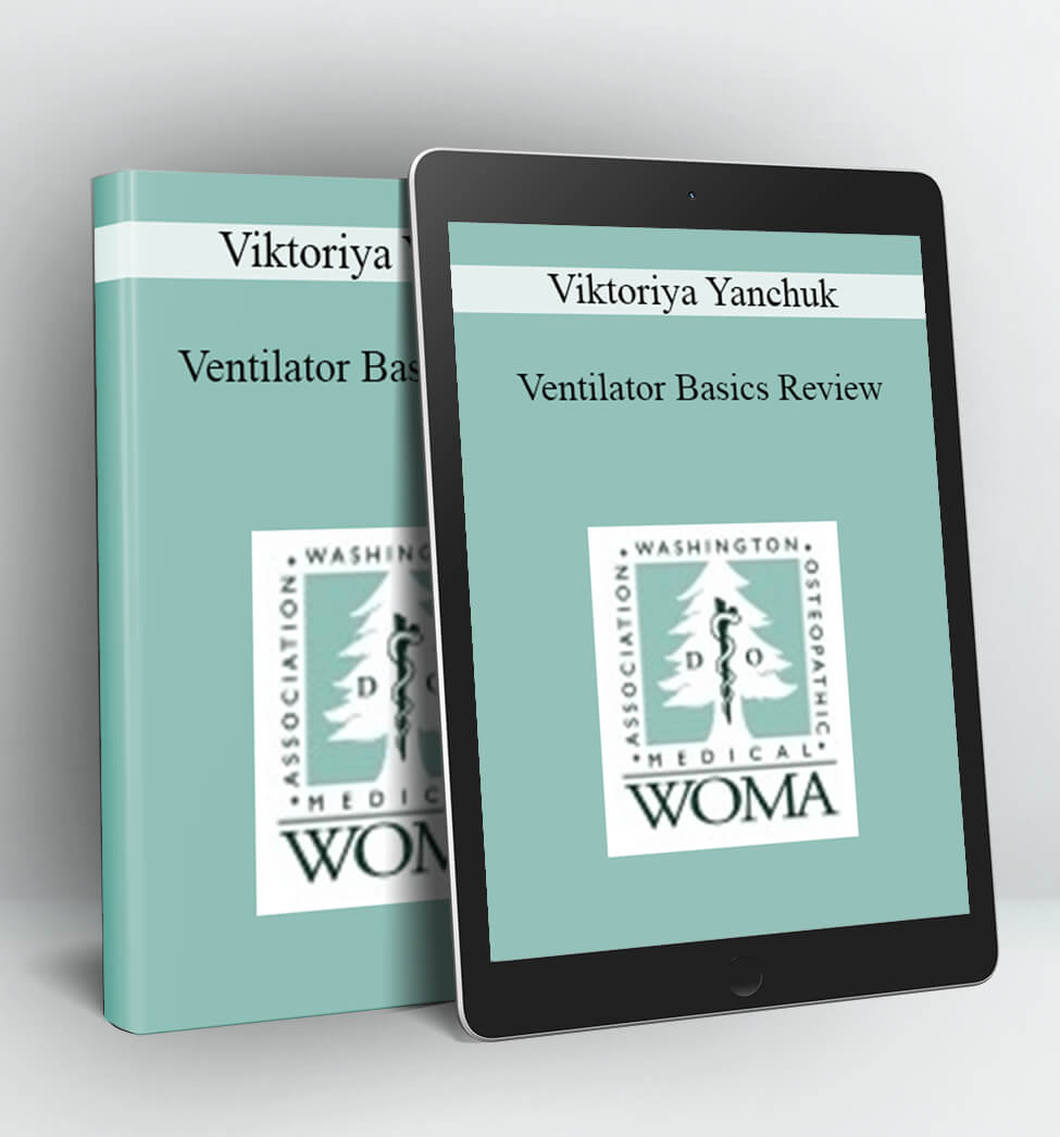 Ventilator Basics Review - Viktoriya Yanchuk