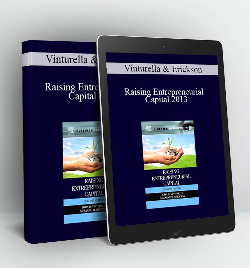 Raising Entrepreneurial Capital 2013 - Vinturella & Erickson