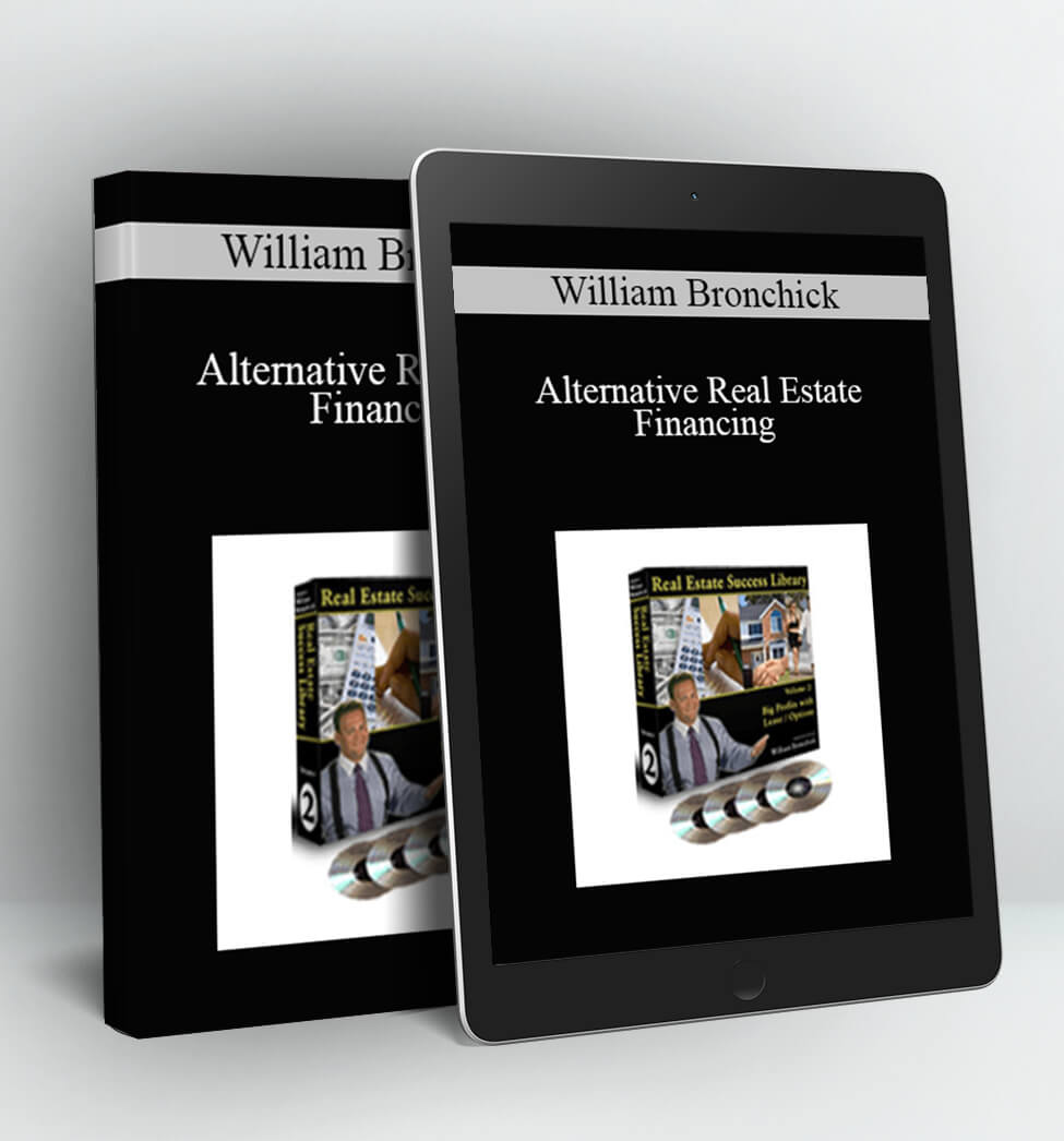 Alternative Real Estate Financing - William Bronchick