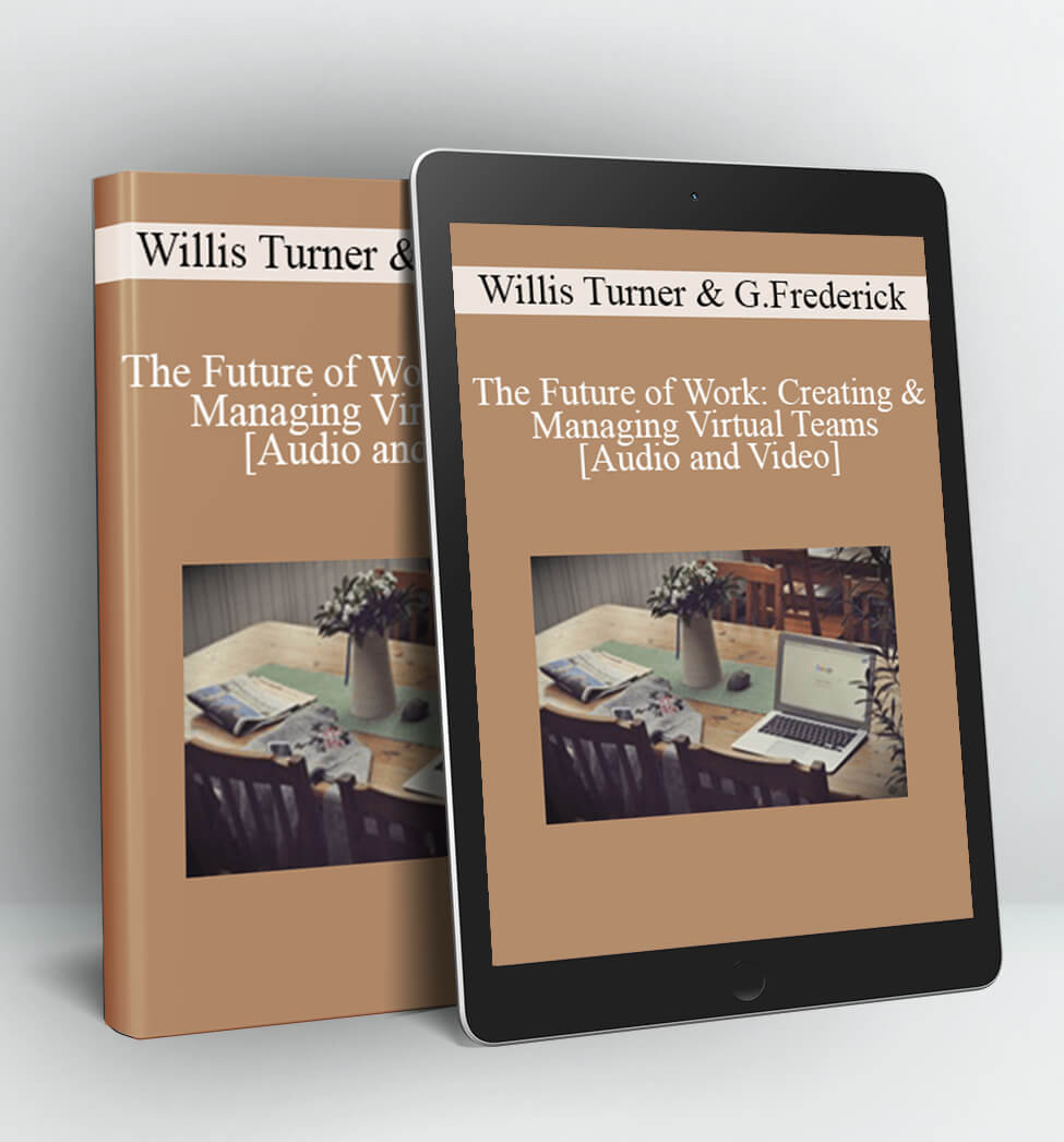 The Future of Work - Willis Turner & Gregg Frederick