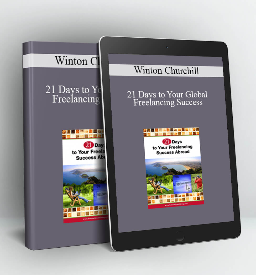 21 Days to Your Global Freelancing Success - Winton Churchill