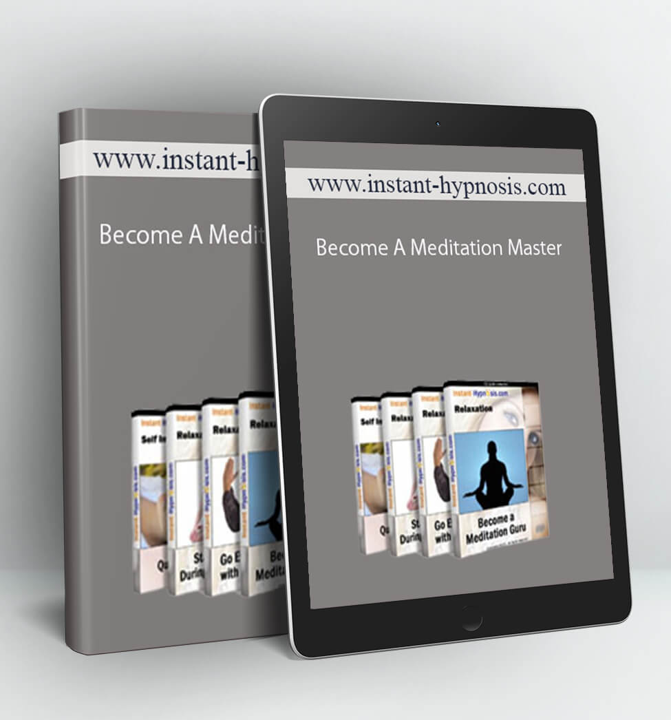 Become A Meditation Master - www.instant-hypnosis.com