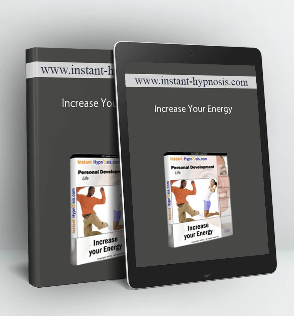 Increase Your Energy - www.instant-hypnosis.com