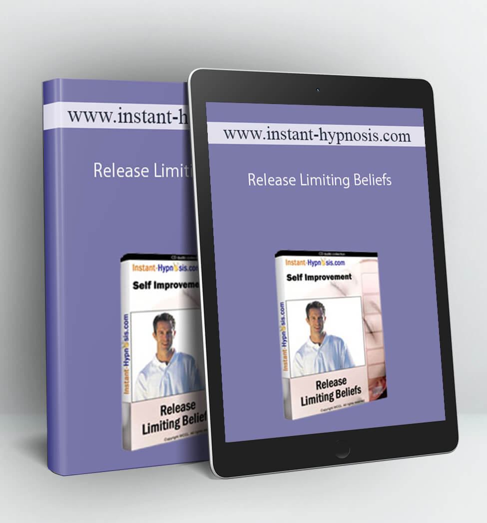 Release Limiting Beliefs - www.instant-hypnosis.com